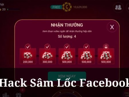 Hack Sâm Lốc Facebook – Bí quyết chiến thắng đơn giản