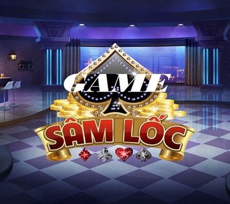 Khám phá về Sâm Lốc Facebook: Điểm thú vị của game bài